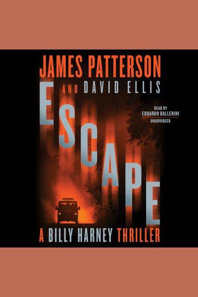 Escape [electronic resource]. James Patterson.