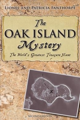 The Oak Island mystery : the world's greatest treasure hunt / Lionel and Patricia Fanthorpe.