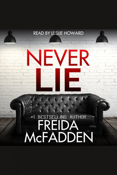 Never lie / a novel by Freida McFadden.