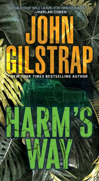 Harm's way / John Gilstrap.