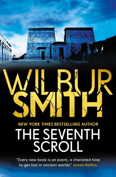 The seventh scroll / Wilbur Smith.