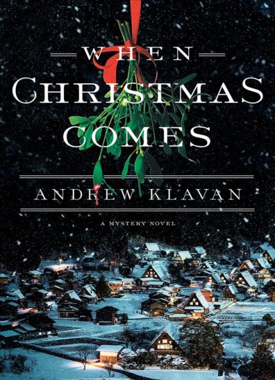 When Christmas comes : a Yuletide mystery / Andrew Klavan.