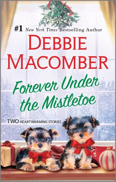 Forever under the mistletoe / Debbie Macomber.