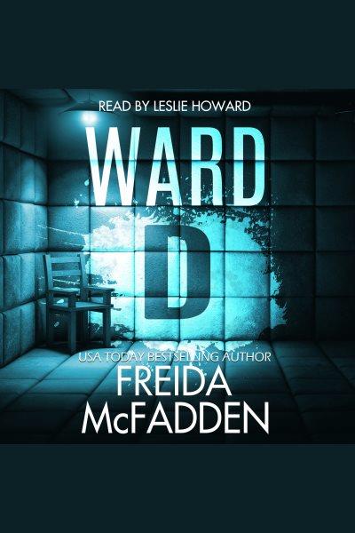Ward D / Freida McFadden.