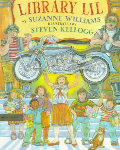 Library Lil / by Suzanne Williams ; pictures by Steven Kellogg.