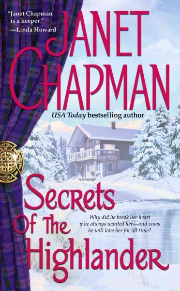 Secrets of the Highlander / Janet Chapman.