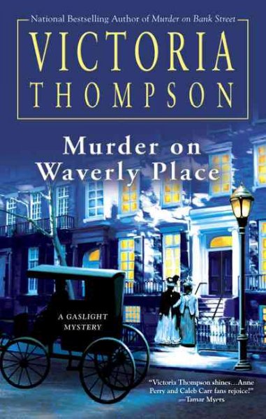 Murder on Waverly Place : a gaslight mystery / Victoria Thompson.