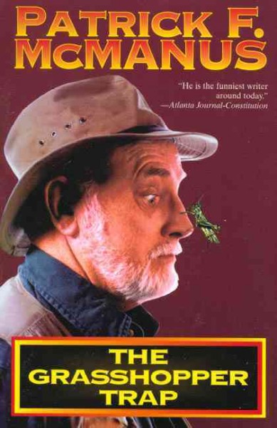 The grasshopper trap / Patrick F. McManus.