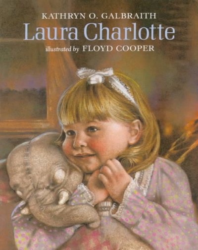 Laura Charlotte / by Kathryn O. Galbraith ; illustrated by Floyd Cooper.