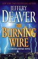 Go to record The burning wire : a Lincoln Rhyme novel