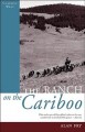 The ranch on the Cariboo  Cover Image