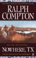 Go to record Nowhere, TX : a Ralph Compton novel