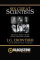 Six great scientists [Copernicus, Galileo, Newton, Darwin, Marie Curie, Einstein]  Cover Image