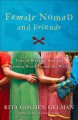 Female nomad & friends tales of breaking free and breaking bread around the world  Cover Image