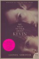We need to talk about Kevin : a novel  Cover Image