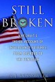Still broken a recruit's inside account of intelligence failures, from Baghdad to the Pentagon  Cover Image