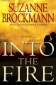 Into the fire a novel  Cover Image
