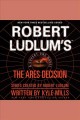 Robert Ludlum's The Ares decision Cover Image