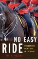 Go to record No easy ride : reflections on my life in the RCMP