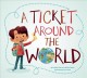 A ticket around the world  Cover Image