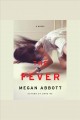 The fever : a novel  Cover Image