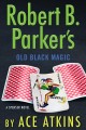Go to record Robert B. Parker's old black magic