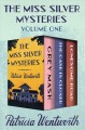 The Miss Silver Mysteries : Grey Mask, The Case Is Closed, and Lonesome Road. Cover Image