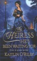 The heiress he's been waiting for  Cover Image