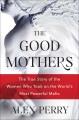 The good mothers : the true story of the women who took on the world's most powerful mafia  Cover Image