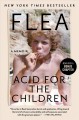Acid for the children : a memoir  Cover Image