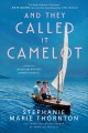 And they called it Camelot : a novel of Jacqueline Bouvier Kennedy Onassis  Cover Image