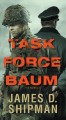 Task Force Baum : a novel  Cover Image