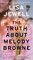The truth about Melody Browne  Cover Image