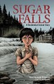 Sugar Falls : a residential school story  Cover Image