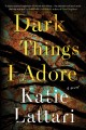 Dark things I adore  Cover Image
