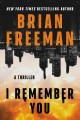 I remember you : a thriller  Cover Image
