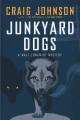 Junkyard dogs : a Walt Longmire mystery  Cover Image