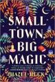 Small Town, Big Magic A Witchy Rom-Com  Cover Image