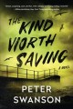 Go to record The kind worth saving : a novel