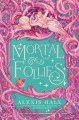 Mortal follies : a novel  Cover Image