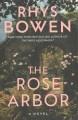 The Rose arbor : a novel  Cover Image